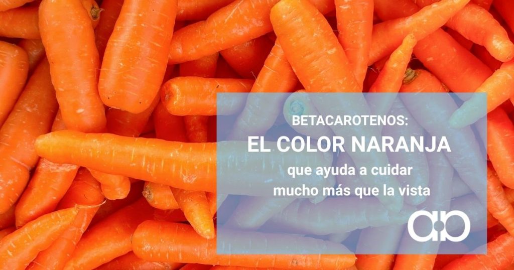 Betacarotenos: el color naranja que ayuda a cuidar mucho más que la vista